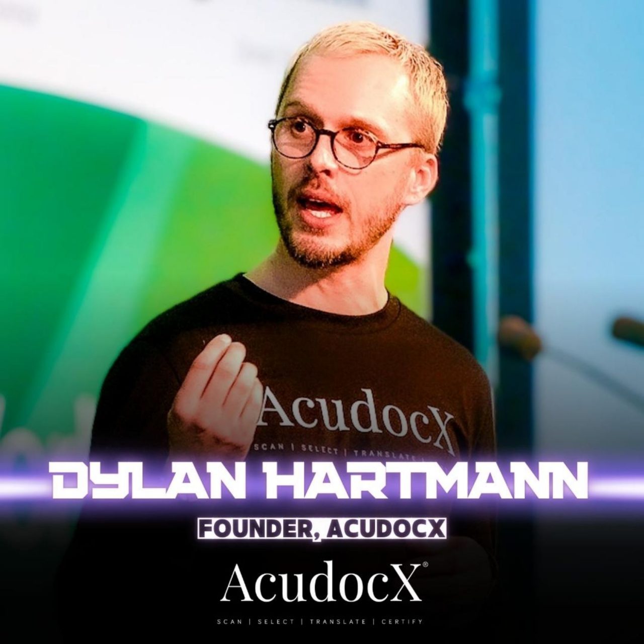 ST24 Speaker Assets to Share - Dylan Hartmann - AcudocX